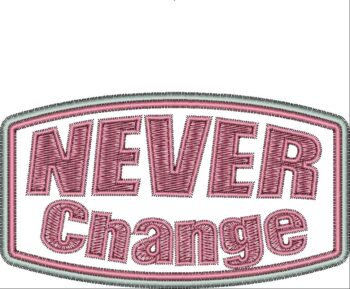 NEVER CHANGE