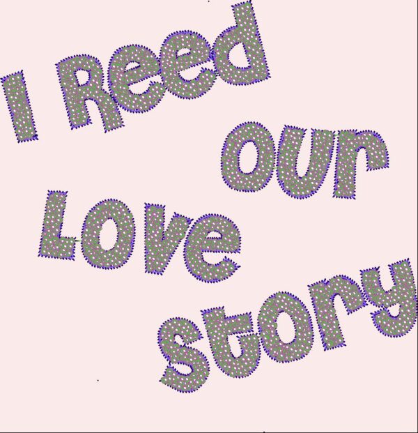I REED OUR LOVE STORY